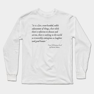 A Quote from "A Christmas Carol" by Charles Dickens Long Sleeve T-Shirt